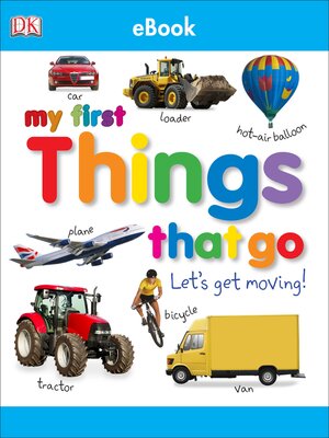 cover image of My First Things That Go Let's Get Moving